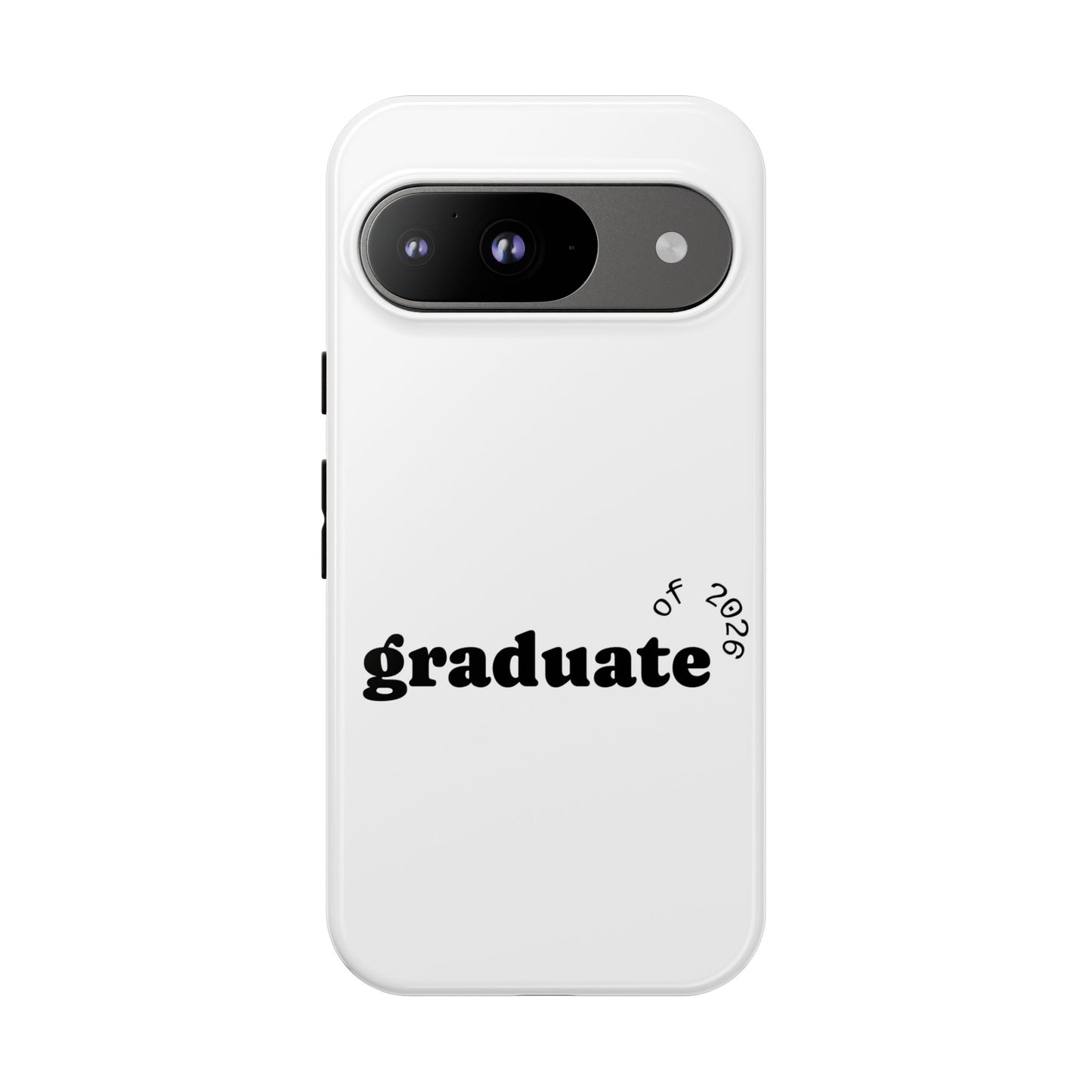 Graduate 2026 Phone Case — Minimalist 'graduate of 2026' Protective Tough Case