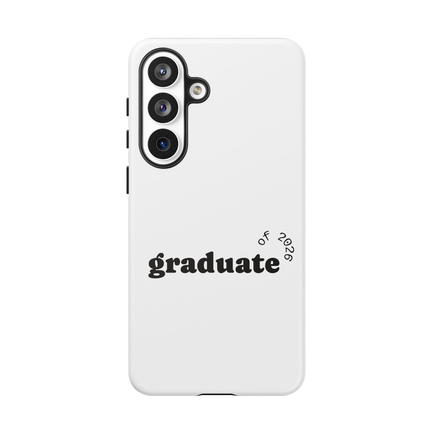 Graduate 2026 Phone Case — Minimalist 'graduate of 2026' Protective Tough Case