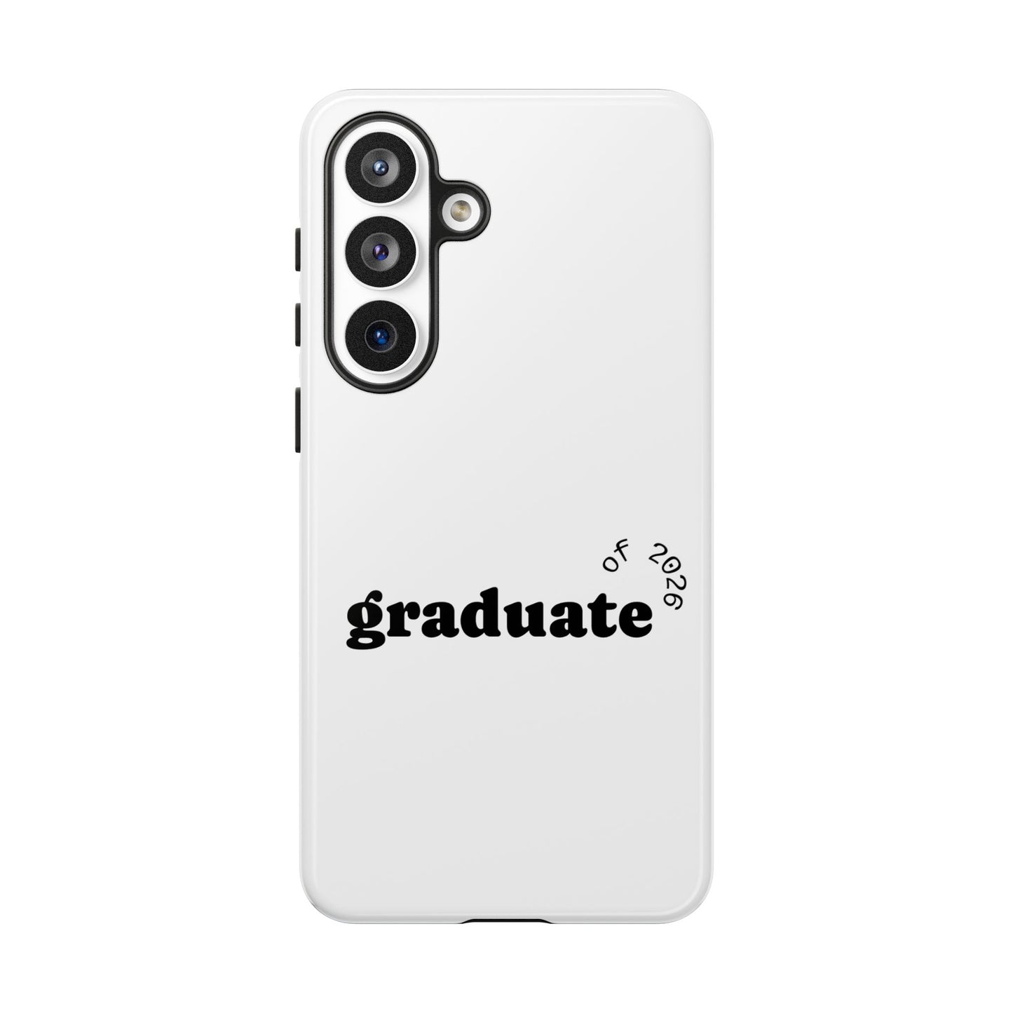 Graduate 2026 Phone Case — Minimalist 'graduate of 2026' Protective Tough Case