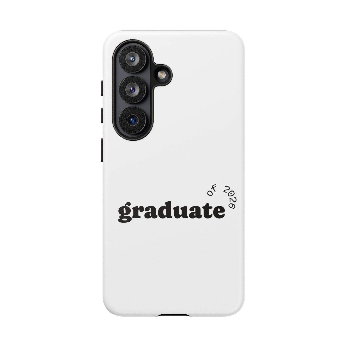 Graduate 2026 Phone Case — Minimalist 'graduate of 2026' Protective Tough Case
