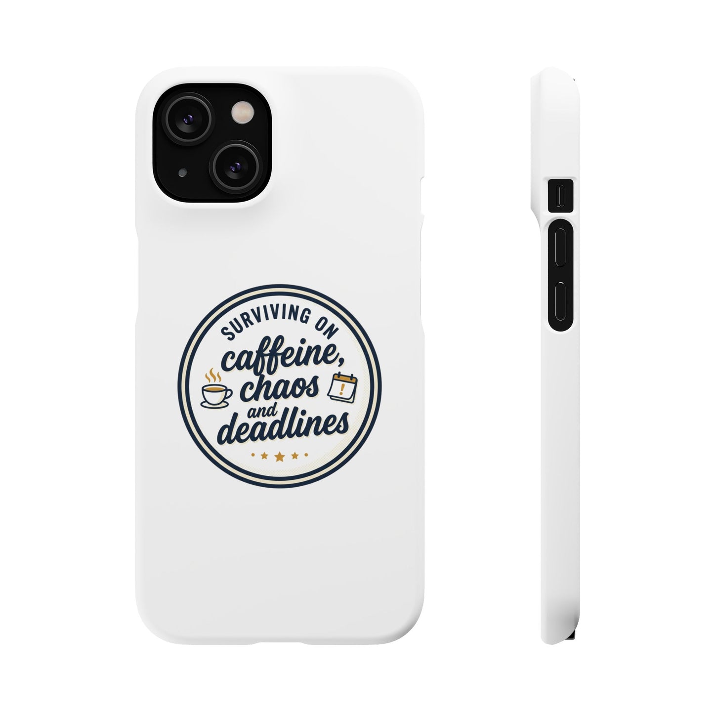 Phone Case — "Surviving on Caffeine, Chaos & Deadlines" Slim Snap Case