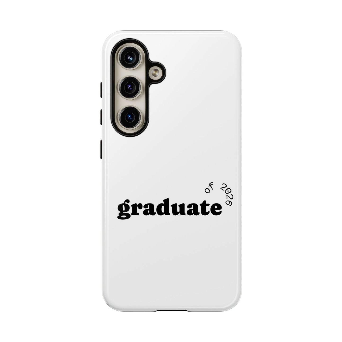 Graduate 2026 Phone Case — Minimalist 'graduate of 2026' Protective Tough Case
