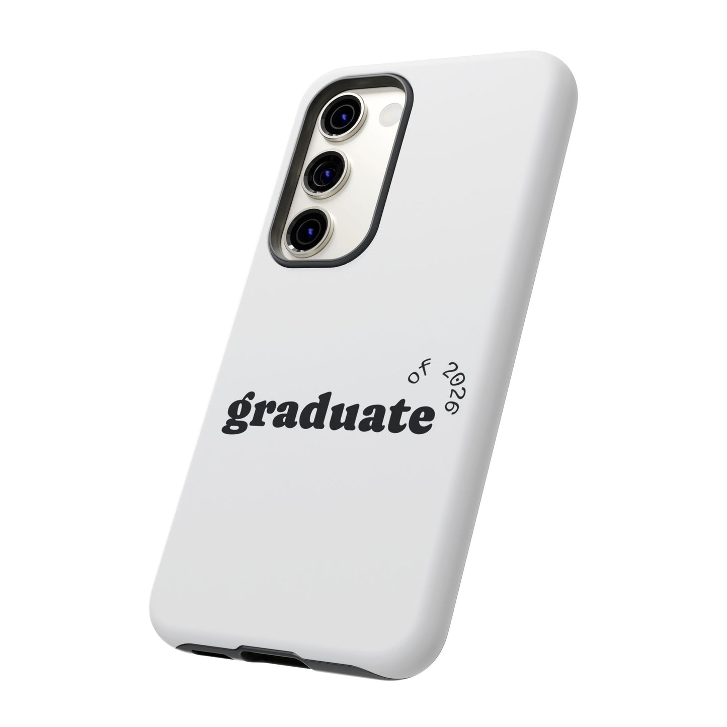 Graduate 2026 Phone Case — Minimalist 'graduate of 2026' Protective Tough Case