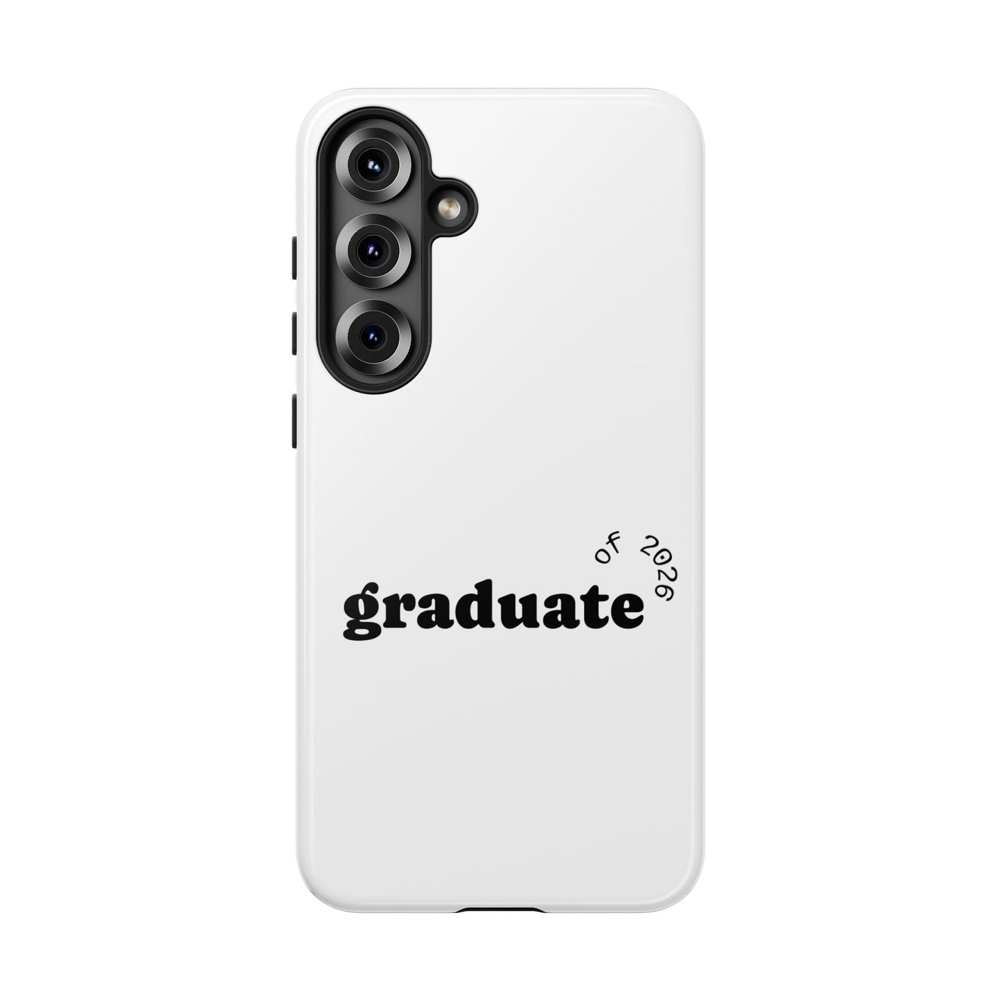 Graduate 2026 Phone Case — Minimalist 'graduate of 2026' Protective Tough Case