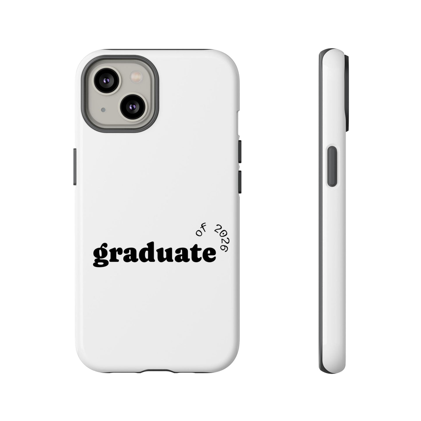 Graduate 2026 Phone Case — Minimalist 'graduate of 2026' Protective Tough Case