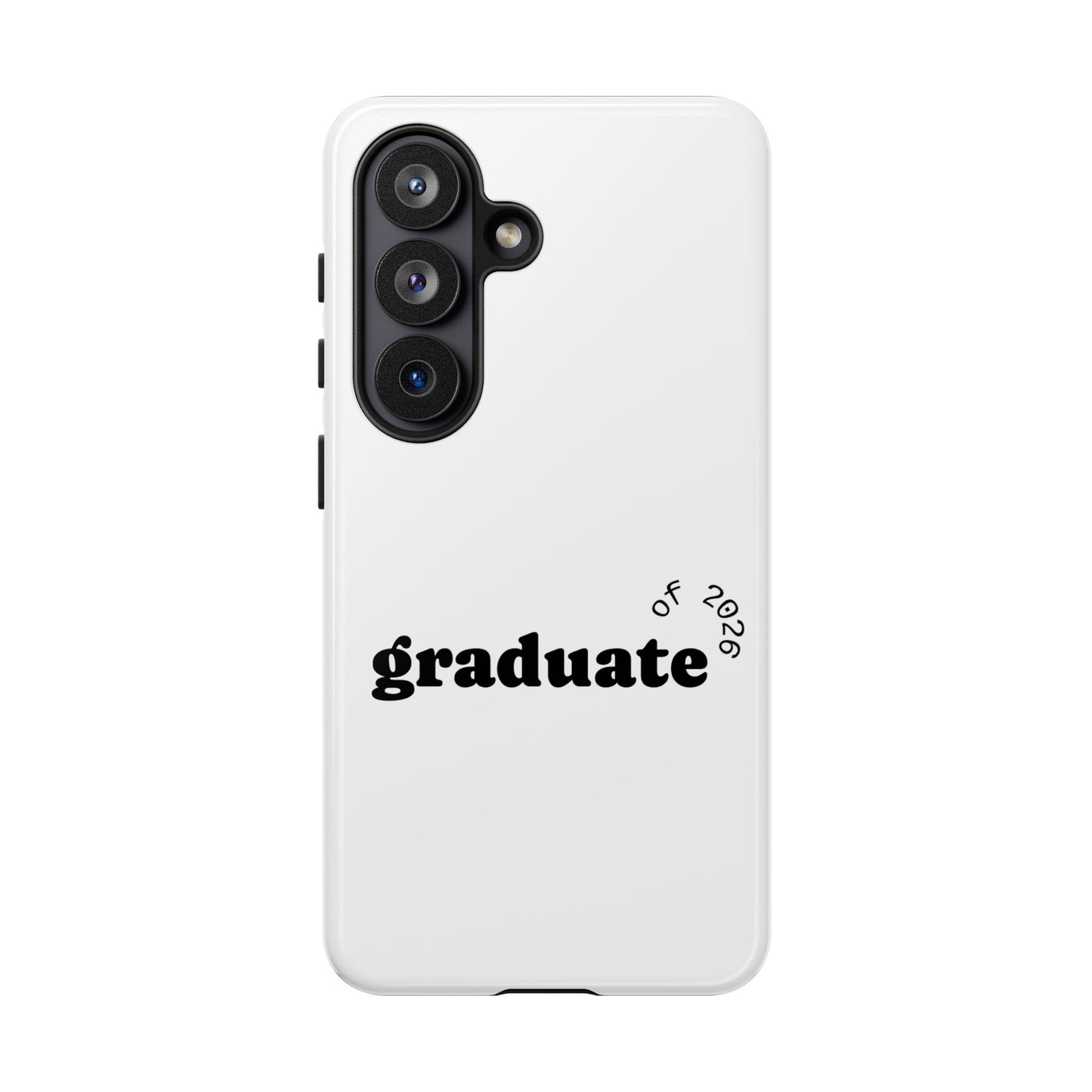 Graduate 2026 Phone Case — Minimalist 'graduate of 2026' Protective Tough Case