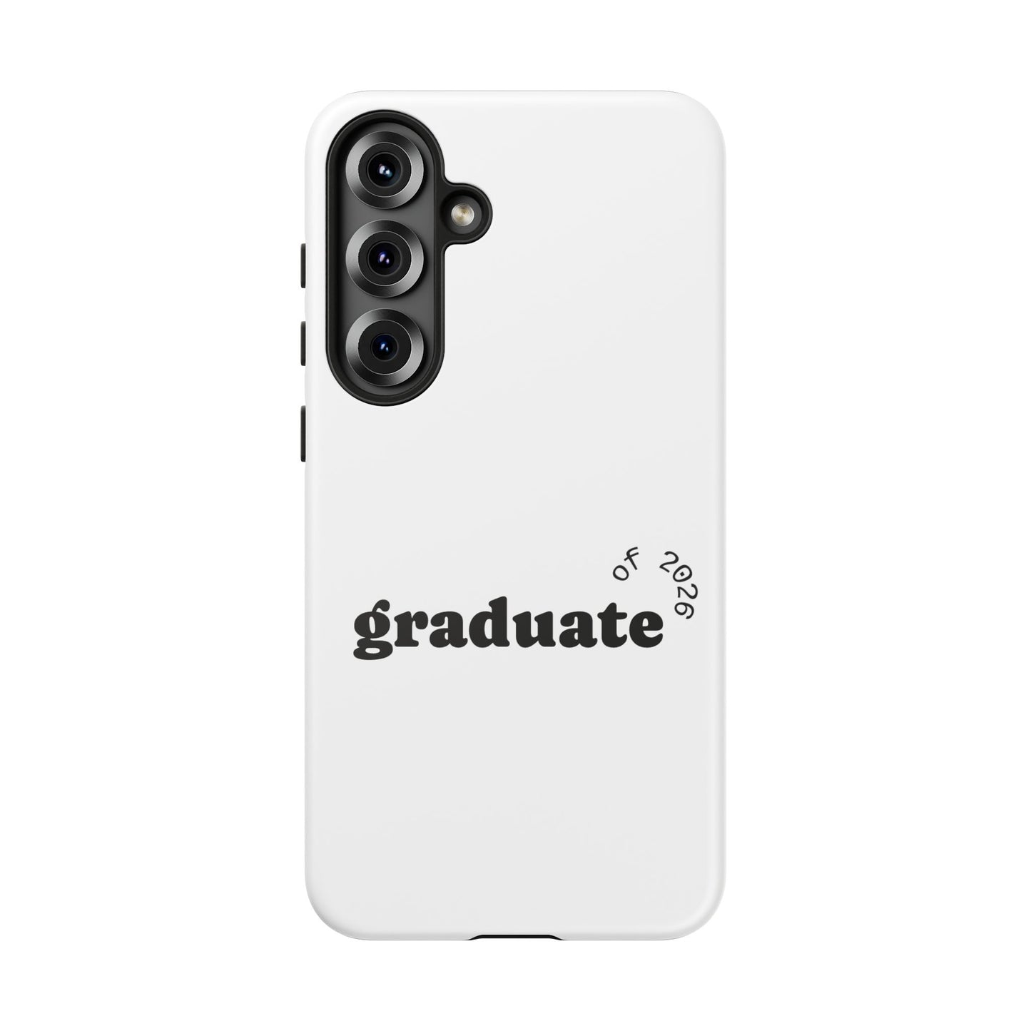 Graduate 2026 Phone Case — Minimalist 'graduate of 2026' Protective Tough Case