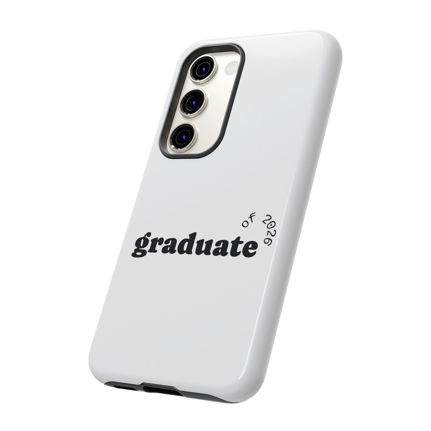 Graduate 2026 Phone Case — Minimalist 'graduate of 2026' Protective Tough Case