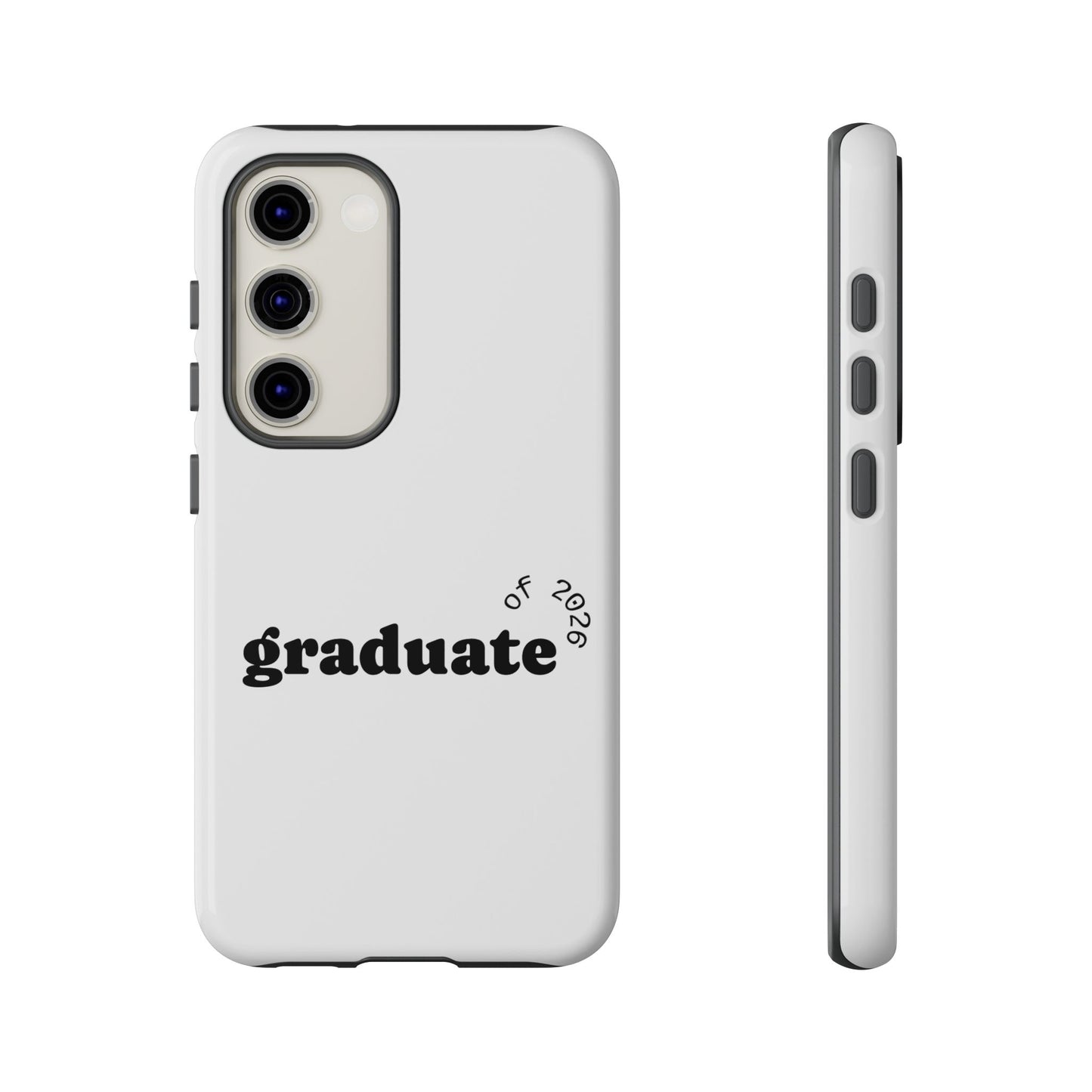 Graduate 2026 Phone Case — Minimalist 'graduate of 2026' Protective Tough Case
