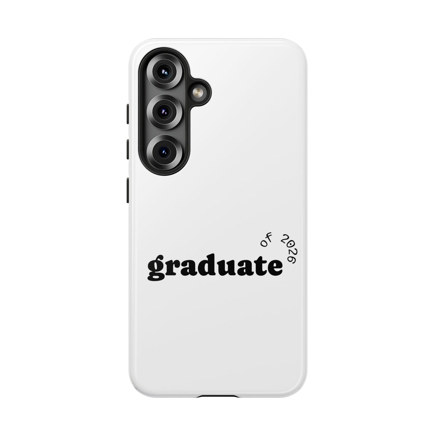 Graduate 2026 Phone Case — Minimalist 'graduate of 2026' Protective Tough Case